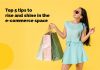 Top 5 tips to rise and shine in the e-commerce space