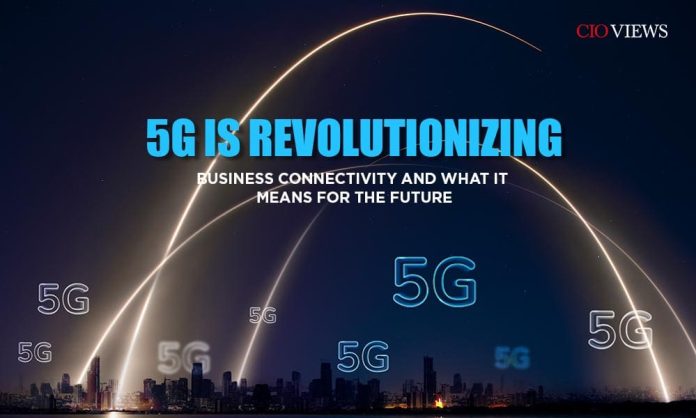 5G is Revolutionizing Business