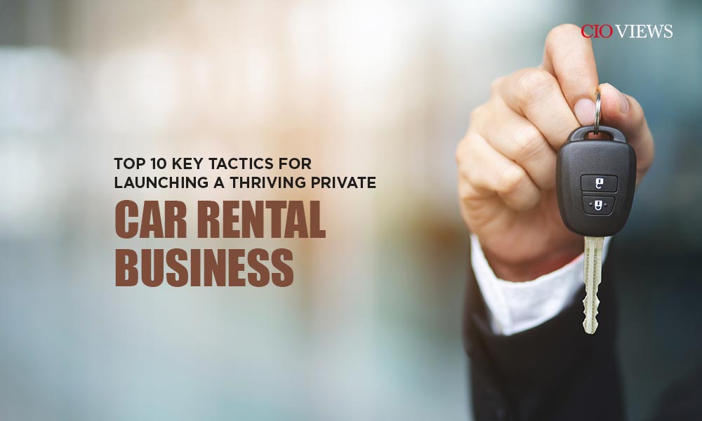 Top 10 Key Tactics for Launching a Thriving Private Car Rental Business
