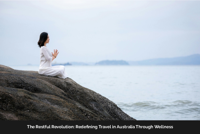 8. The Restful Revolution Redefining Travel in Australia Through Wellness