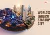 World’s Largest Startup City – Where Ideas Become Empires World's Largest Startup City